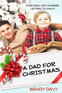 A Dad For Christmas -- Wendy Davy